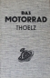 Preview: Thoelz "Das Motorrad - Konstruktion, Bau und Betrieb" Motorbike-Technic 1953 (3701)