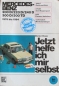 Preview: Korp " Mercedes-Benz 200 D bis 300 TD - Jetzt helfe ich mir selbst" Reparaturhandbuch 1984 Band 70 (4238)