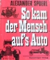 Preview: Spoerl "So kam der Mensch auf's Auto" Automobil-History 1963 (1652)