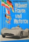 Preview: Neubauer "Männer, Frauen und Motoren" 1958 Motorracing-Biography (9241)