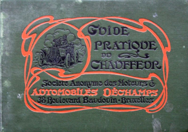 Dechamps "Guide pratique du Chauffeur" Automobil-Zubehör Handbuch 1902 (11100)