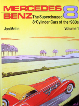 Melin "Mercedes-Benz 8 - The Supercharged" Mercedes-Benz History 1985 Volume I (10613)