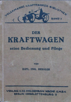 Hessler "Der Kraftwagen seine Bedienung und Pflege" Vehicletechnic 1922 (10700)