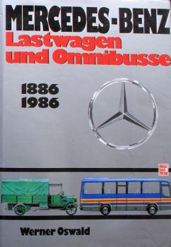 Oswald "Mercedes-Benz Lastwagen und Omnibusse" Mercedes-Benz Historie 1986 (11324)