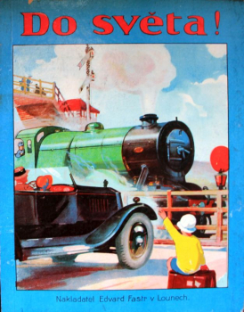 Fastr "Do sveta!" Automobil-Kinderbuch 1930 (11545)