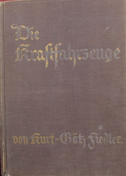 Fiedler "Die Kraftfahrzeuge" Fahrzeugtechnik 1937 (11544)