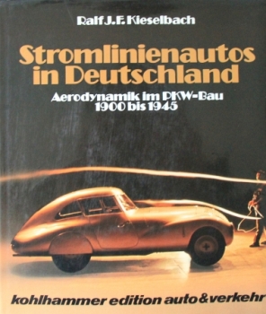 Kieselbach "Stromlinienautos in Deutschland 1900-1945" 1982 Car-History (0206)