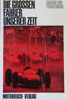 Frankenberg "Die grossen Fahrer unserer Zeit" 1964 Racingdriver-Biography (1013)