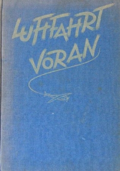 Malina "Luftfahrt voran! - Das deutsche Fliegerbuch" 1938 Aeroplanebook (1014)