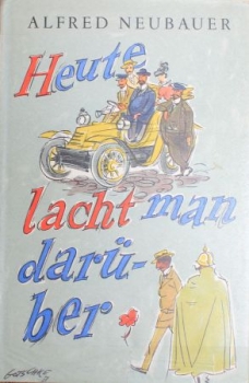 Neubauer "Heute lacht man darüber" Fahrzeug-Historie 1951 signierte und nummerierte Ausgabe (0978)