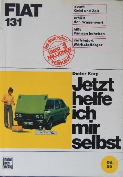 Korp "Fiat 131 - Jetzt helfe ich mir selbst" 1975 Reparatur-Handbuch Band 55 (1944)