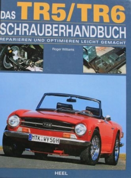 Williams "Das TR5/TR6 Schrauberhandbuch" Triumph-Repairmanual 2007 (4660)
