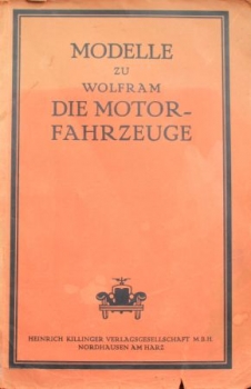 Wolfram "Die Motorfahrzeuge Modelle" Vehicletechnic 1928 (4674)