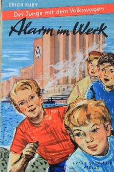 Kuby "Alarm im Werk - Der Junge mit dem Volkswagen" Volkswagen-Historie 1959 (2116)