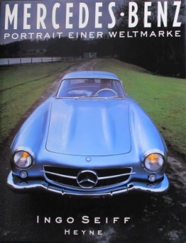 Seiff "Mercedes-Benz - Portrait einer Weltmarke" Mercedes-History 1989 (5466)