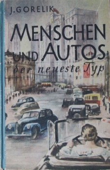 Gorelik "Menschen und Autos - Der neueste Typ" GAZ-Factory 1949 (2507)