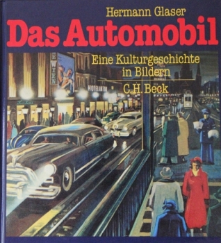 Glaser "Das Automobil - Eine Kulturgeschichte" Automotiv-History 1986 (2550)
