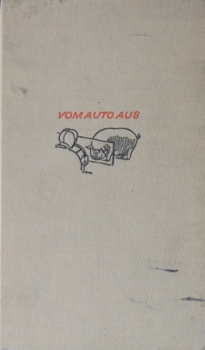 Tratz "Vom Auto aus" Reisebericht 1931signiert (2838)