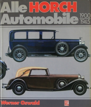 Oswald "Alle Horch Automobile 1900-1945" Horch-Historie 1979 (2924)