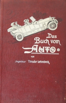 Lehmbeck "Das Buch vom Auto" Fahrzeugtechnik 1917 (3473)