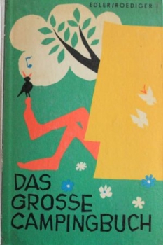 Edler "Das grosse Campingbuch" 1962 Camping-History (4262)
