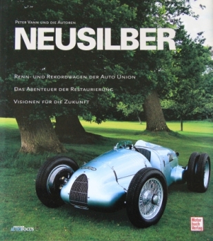 Vann "Neusilber - Renn- und Rekordwagen der Auto-Union" Racinghistory 2001 (4637)