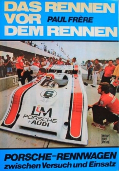 Frere "Das Rennen vor dem Rennen - Porsche Rennwagen" Motorsport 1971 (9998)