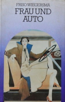 Wiegersma "Frau und Auto" Automotiv-History 1981 (5051)