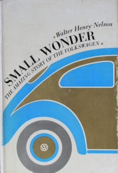 Nelson "Small Wonder - The amazing Story of the Volkswagen" VW-History 1965 (5075)