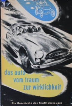 Schulz-Witthun "Das Auto - Vom Traum zur Wirklichkeit" Fahrzeug-Historie 1957 (5509)