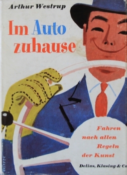 Westrup "Im Auto zuhause" Verkehrstechnik 1955 (6457)