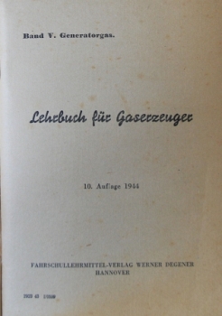 "Lehrbuch für Kraftfahrer - Gaserzeuger Generatorgas" Vehicletechnic 1944 Volume V (8357)