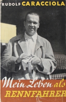 Caracciola "Mein Leben als Rennfahrer" Racingdriver-Biography 1939 (9554)