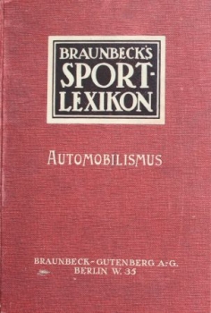 Braunbeck "Sport-Lexikon" Automobil-Motorboot-Luftfahrt-Jahrbuch 1910 (5243)