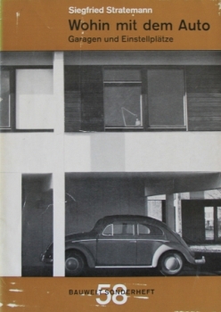 Stratemann "Wohin mit dem Auto - Garagen und Einstellplaetze" Vehicle-Technic 1962 (8777)