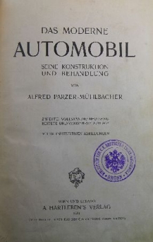 Parzer-Mühlbacher "Das moderne Automobil" Fahrzeug-Technik 1911 (9378)
