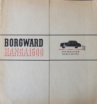 Borgward Hansa 1500 Modelprogram 1951 "Ein Maßstab neuer Werte" Carbrochure (9800)