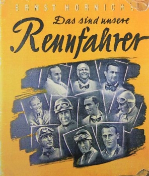 Hornickel "Rennfahrer" 1940 Racingdriver-Biography (9876)