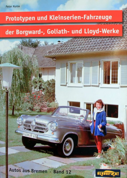 Kurze "Prototypen und Kleinserien-Fahrzeuge" Borgward Historie 2008 Band 12 (11247)