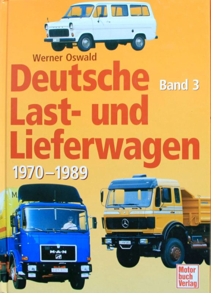 Oswald "Deutsche Last- und Lieferwagen" Nutzfahrzeug-Historie 2004 Band 3 (11322)