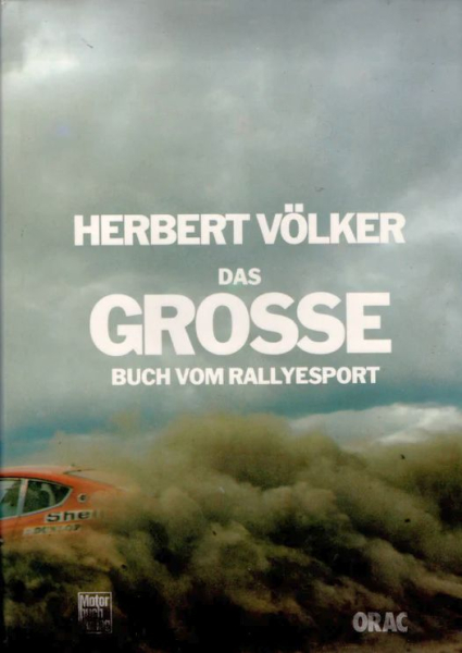 Voelker "Das grosse Buch vom Rallye Sport" Rallyracing-History 1979 (5623)