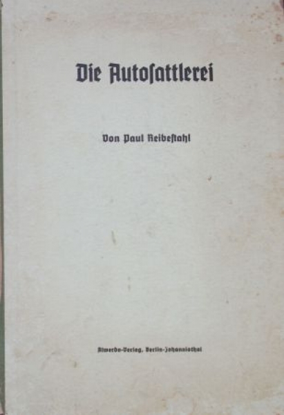 Reibestahl "Die Autosattlerei" Saddler-Cartechnic 1939 (5967)