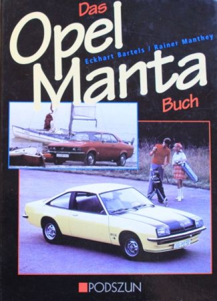 Bartels "Das Opel Manta Buch" Opel Manta History 1990 (4205)