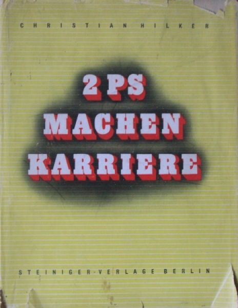 Hilker "2 PS machen Karriere" Borgward-Biography 1941 (1505)