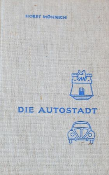 Mönnich "Die Autostadt" Volkswagen-Historie 1958 (4380)