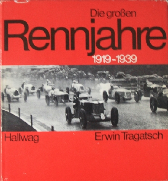 Tragatsch "Die großen Rennjahre 1919-1939" 1973 Motorracing-History (1941)