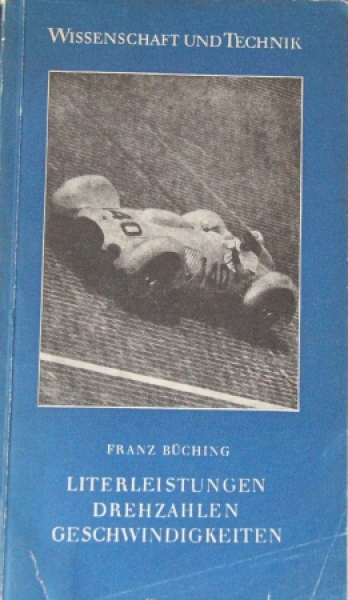 Bueching "Literleistungen, Drehzahlen, Geschwindigkeiten" 1955 Motorracing-Technic (2549)