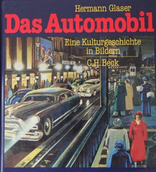 Glaser "Das Automobil - Eine Kulturgeschichte" Automotiv-History 1986 (2550)