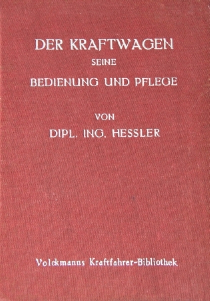 Hessler "Der Kraftwagen seine Bedienung und Pflege" Vehicletechnic 1927 (2826)