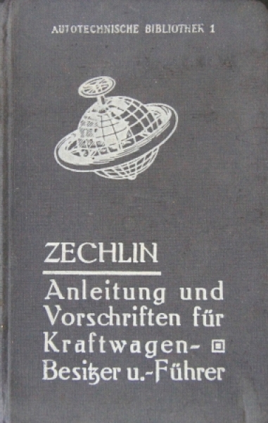 Zechlin "Anleitungen und Vorschriften für Kraftwagenbesitzer" Vehicletechnic 1924 (3464)